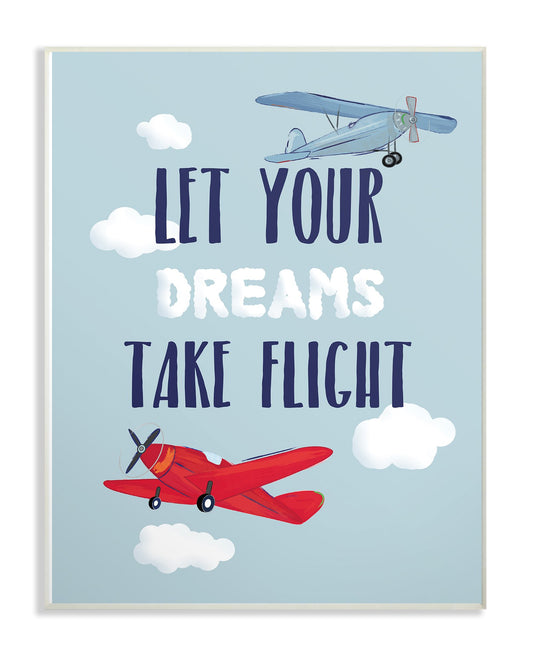 Stupell Industries brp-2107_wd_10x15 Home Decor Collection Let Your Dreams Take Flight Airplanes Wall Plaque Art, Multicolor